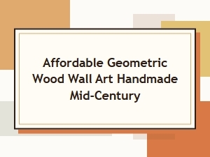 Affordable Geometric Wood Wall Art Handmade Mid-Century