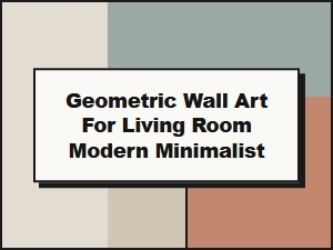 Modern Minimalist Geometric Wall Art for Living Room Décor